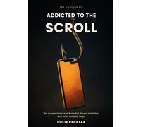Addicted to the Scroll: The Honest Science of Brain Rot, Phone Addiction, and What Actually Helps