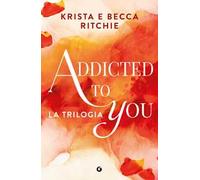 Addicted to you. La trilogia