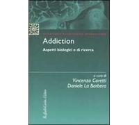 Addiction. Aspetti biologici e di ricerca