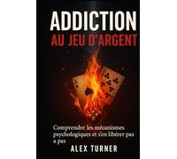 Addiction au jeu d’argent: Comprendre les mécanismes psychologiques et s’en libérer pas à pas