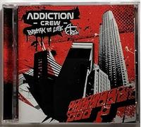 Addiction Crew - Break in Life + 1