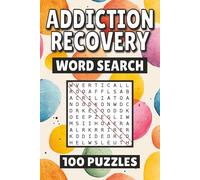 Addiction Recovery Word Search: 100 Pages of Sobriety Puzzles, Word Scramble, Word Find, and Vocabulary Activities for Kids, Adults, and Seniors