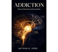 Addiction: When the Brain's Reward System Breaks