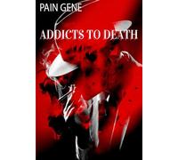 Addicts to Death by Pain Gene