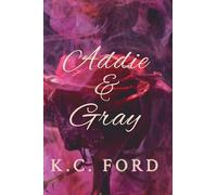 Addie and Gray: A MF High Heat Older Woman Younger Man Romance: 2