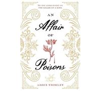 Addie Thorley An Affair of Poisons (Copertina rigida)