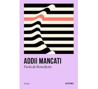 ADDII MANCATI - De Benedictis Paola - 2024 - Affiori
