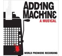 Adding Machine: A Musical by Original Off-Broadway Cast (2008-06-03)