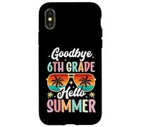 Addio 6th Grade Ciao Giornata estiva di scuola Sesta elementare Custodia per iPhone X/XS