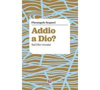Addio a Dio? Sul Dio vivente