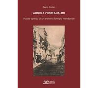 Addio a Pontegualdo. Piccola epopea di un'anonima famiglia meridionale