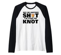 Addio al Celibato Comprami Un Altro Colpo STO legando Il Nodo Maglia con Maniche Raglan