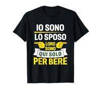 Addio al Celibato Io Lo Sposo Loro Sono Qui Solo per Bere Maglietta