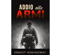 Addio alle armi - Hemingway Ernest