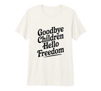 Addio Bambini Ciao libertà Maglietta Premium