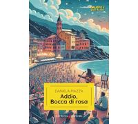 Addio, Bocca di rosa