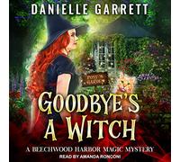 Addio è una strega (The Beechwood Harbor Magic Mysteries)