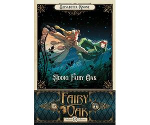 Addio, Fairy Oak. Fairy Oak. Vol. 7 - Gnone Elisabetta