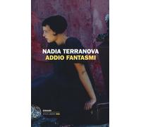 Addio fantasmi - Terranova Nadia