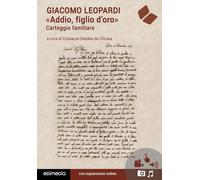 «Addio, figlio d'oro». Carteggio familiare