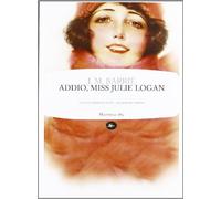 Addio, miss Julie Logan