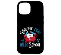 Addio Pool Ciao Scuola Rientro a Scuola Studente Insegnante Custodia per iPhone 15