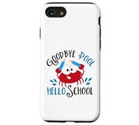 Addio Pool Ciao Scuola Rientro a Scuola Studente Insegnante Custodia per iPhone SE (2020) / 7 / 8