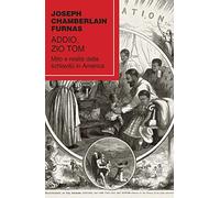 Addio, zio Tom. Mito e realtà della schiavitù in America