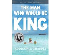 Addison J. Chapple Vincent Longobardi The Man Who Would Be King (Tascabile)