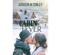 Addison M Conley Cabin Fever (Tascabile)