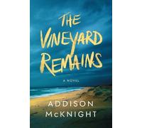 Addison McKnight The Vineyard Remains (Tascabile)