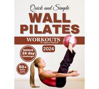 Addison Mitchell Quick and Simple Wall Pilates Workouts (Tascabile)
