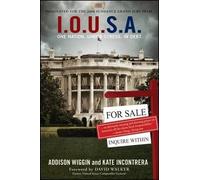 Addison Wiggin Kate Incontrera I.O.U.S.A (Tascabile) Agora Series