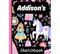 Addison's Sketchbook: Personalized Unicorn Journal with Blank Pages - Drawing & Doodling Book for Creative Girls and Kids