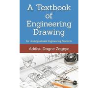 Addisu Dagne Zegeye A Textbook of Engineering Drawing (Tascabile)