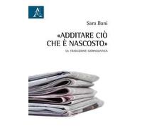 Additare ciò che è nascosto. La traduzione giornalistica
