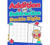 Addition and Subtraction Double Digits | Kids Ages 7-9: Adding and Subtracting Maths Activity Workbook | 110 Timed Maths Test Drills | Grade 1, 2, 3, ... 2, 3, and 4 | KS2 | Large Print | Paperback