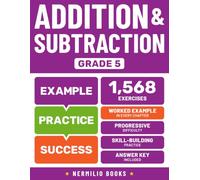 Addition and Subtraction Grade 5: Math Practice Workbook with Step-by-Step Worked Examples (Ages 10-11)