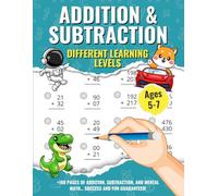 Addition and Subtraction: Learn Math for Kids Ages 5 to 7 with and without Carrying and Borrowing - Fun and Educational Exercises to Develop Basic Math Skills