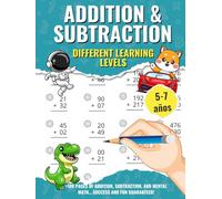 Addition and Subtraction: Learn Math for Kids Ages 5 to 7 with and without Carrying and Borrowing - Fun and Educational Exercises to Develop Basic Math Skills