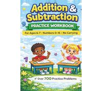Addition and Subtraction Practice Workbook: Ages 6-7