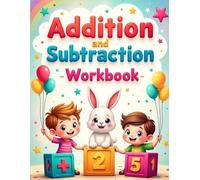 Addition and Subtraction Workbook for Preschool Kids Ages 3-5: Colorful Math Practice for Early Learners | Fun Numbers and Simple Math Activities | 42 Pages