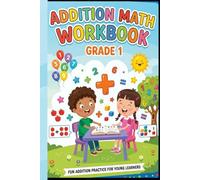 Addition Math Workbook for Kids Ages 3-9 Grade 1 Addition Practice | Learn to Add with Fun Activities, Number Bonds, Counting & Early Math Skills