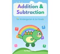 Addition & Subtraction: for Kindergarten & 1st Grade Math Practice Workbook