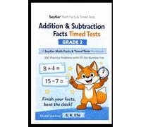Addition & Subtraction Timed Tests Grade 2: A SeyKer Math Workbook: 200 Practice Problems with Efi the Number Fox