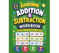 Addition & Subtraction Workbook: 1st Grade, 2nd Grade, Elementary Math, Educational Math Workbook, Addition and Subtraction Mathematics Drills, Ages 6-8