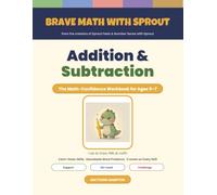 Addition & Subtraction Workbook Ages 5-7: Brave Math with Sprout - Confidence-Building Practice, Decodable Word Problems & Calm-Down Skills for K-1
