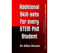 Additional Skill-sets for every STEM PhD Student
