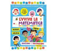 Addizioni e sottrazioni. Evviva la matematica