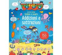 Addizioni e sottrazioni. Sollevo e scopro. Ediz. a colori